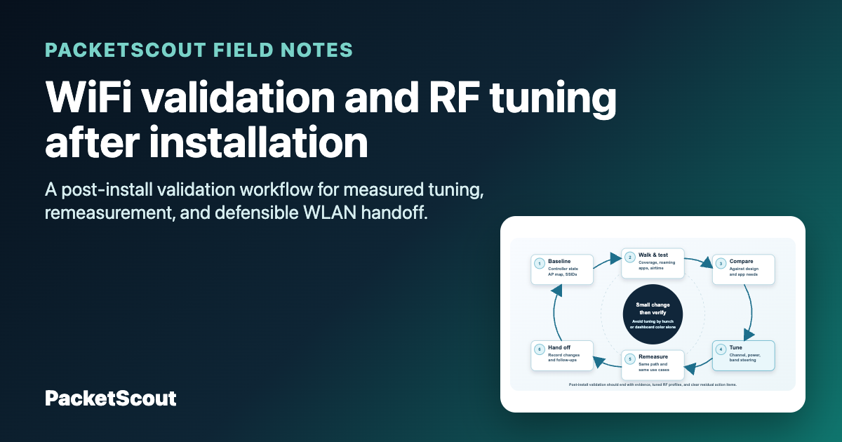WiFi validation and RF tuning after installation PacketScout Field Note